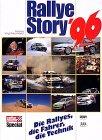 Rallye- Story '96. Die Rallyes, die Fahrer, die Technik