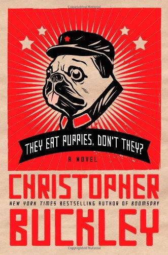 They Eat Puppies, Don't They?: A Novel