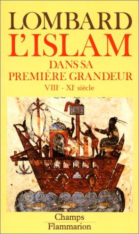 L'Islam dans sa première grandeur : VIIIe-XIe siècle