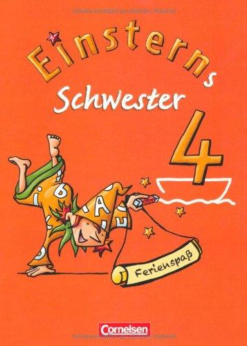 Einsterns Schwester - Sprache und Lesen: 4. Schuljahr - Ferienspaß mit Lola: Arbeitsheft. Beilage mit farbigen Klebestickern