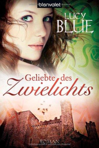 Geliebte des Zwielichts (03): Roman