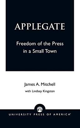 Applegate: Freedom of the Press in a Small Town