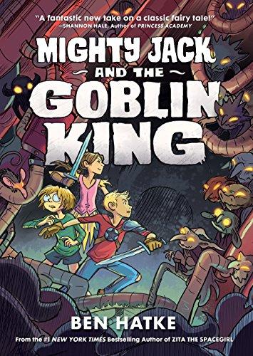 Hatke, B: Mighty Jack and the Goblin King (Mighty Jack, 2)