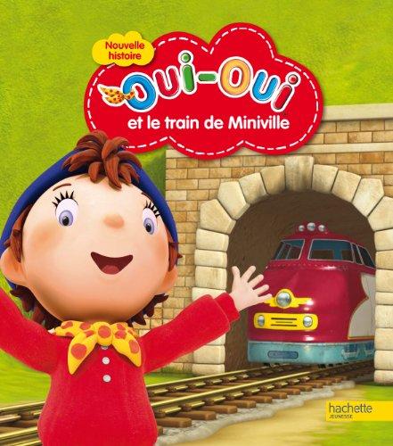 Oui-Oui et le train de Miniville