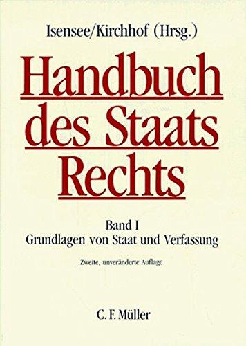 Handbuch des Staatsrechts der Bundesrepublik Deutschland: Handbuch des Staatsrechts: Band I: Grundlagen von Staat und Verfassung