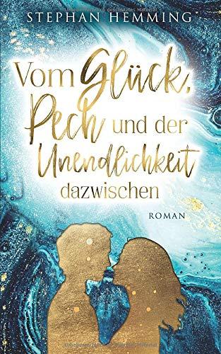 Vom Glück, Pech und der Unendlichkeit dazwischen