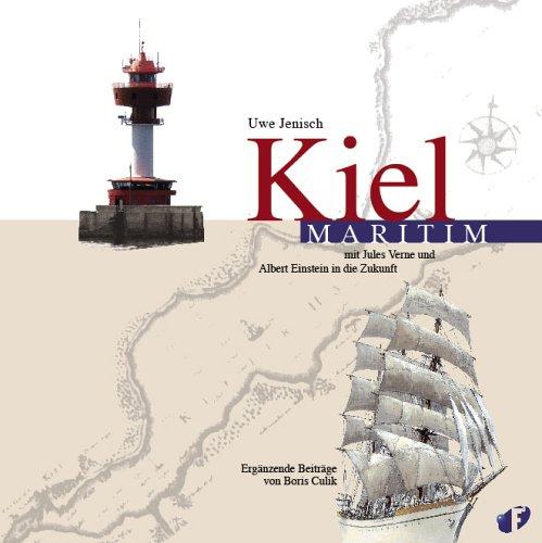 Kiel Maritim. Mit Jules Verne und Albet Einstein in die Zukunft