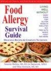 Food Allergy Survival Guide: Surviving and Thriving with Food Allergies and Sensitivities