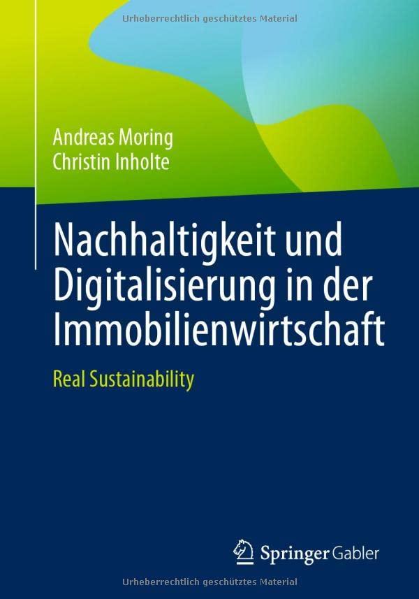 Nachhaltigkeit und Digitalisierung in der Immobilienwirtschaft: Real Sustainability