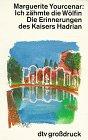 Ich zähmte die Wölfin. Großdruck. Die Erinnerungen des Kaisers Hadrian.