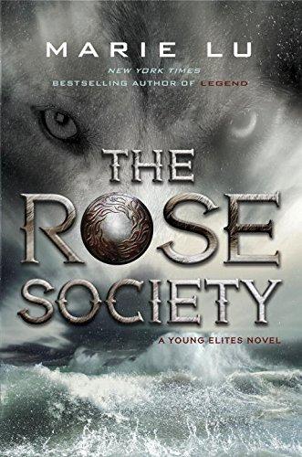 The Rose Society (A Young Elites Novel, Band 2)