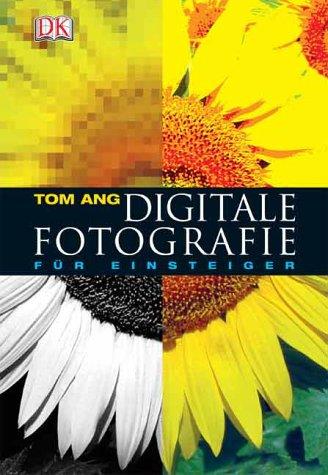 Digitale Fotografie für Einsteiger