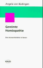 Gereimte Homöopathie. Eine Arzneimittellehre in Versen