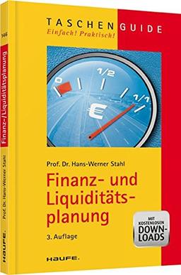 Finanz- und Liquiditätsplanung (Haufe TaschenGuide)