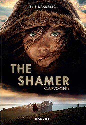 Clairvoyante. Vol. 1. The shamer