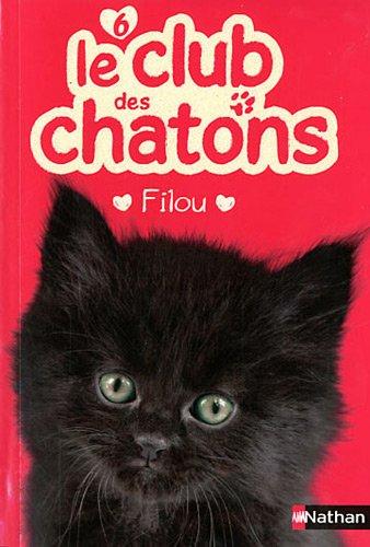 Le club des chatons. Vol. 6. Filou