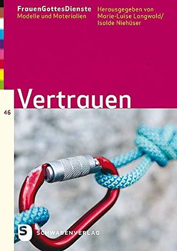 FrauenGottesDienste - Vertrauen: Modelle und Materialien (FrauenGottesDienste / Modelle und Materialien)