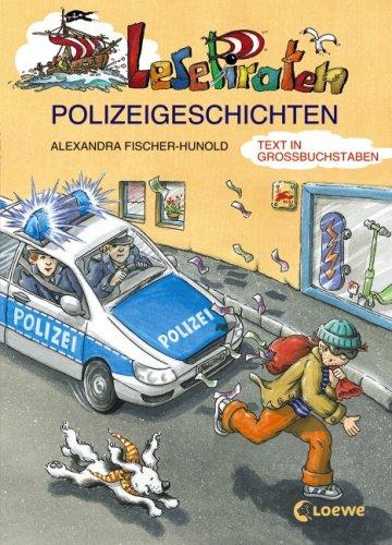 Lesepiraten Polizeigeschichten. Großbuchstabenausgabe