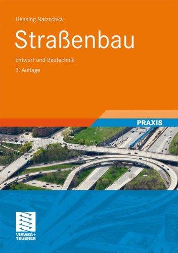 Straßenbau: Entwurf und Bautechnik