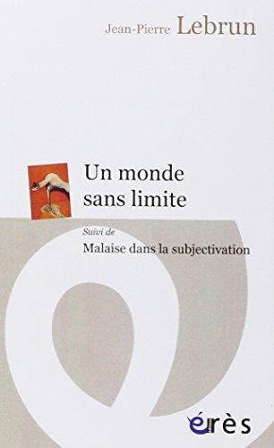 Un monde sans limite. Malaise dans la subjectivation