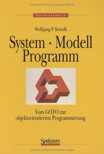 System, Modell, Programm: Vom GOTO zur objektorientierten Programmierung