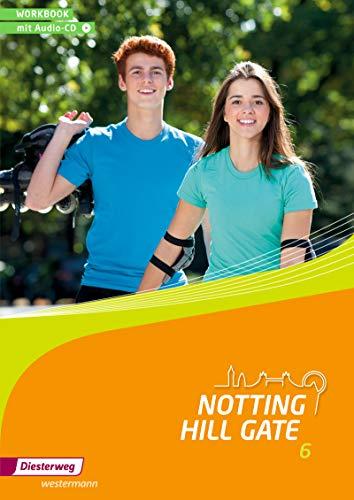 Notting Hill Gate / Lehrwerk für den Englischunterricht an Gesamtschulen und integrierenden Schulformen - Ausgabe 2014: Notting Hill Gate - Ausgabe 2014: Workbook 6 mit Audio-CD