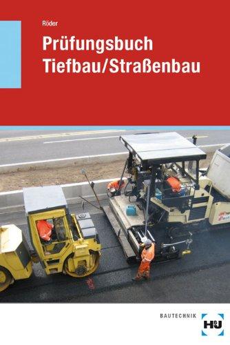 Prüfungsbuch Tiefbau / Straßenbau