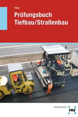 Prüfungsbuch Tiefbau / Straßenbau