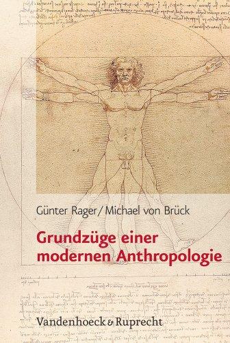 Grundzüge einer modernen Anthropologie (Religion, Theologie Und Naturwissenschaft / Religion, Theology, and Natural Science (Rthn))