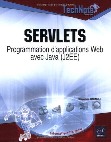 Servlets : programmation d'applications Web avec Java (J2EE)