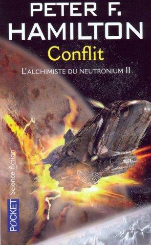 L'alchimiste du neutronium. Vol. 2. Conflit