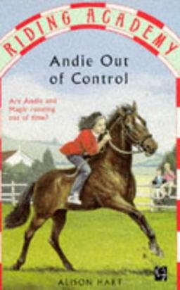 Andie Out of Control (Riding Academy S.)