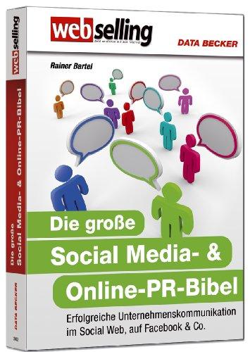 Webselling - Die große Social Media- & Online-PR-Bibel