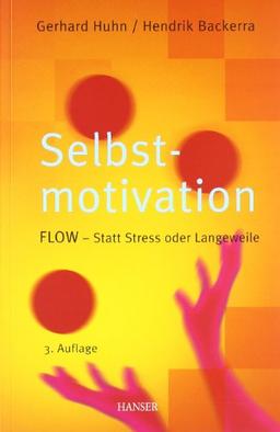 Selbstmotivation: FLOW - Statt Stress oder Langeweile