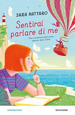 Sara Rattaro - Sentirai Parlare Di Me. Vita E Avventure Della Prima Reporter Della Storia