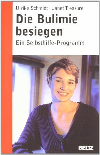 Die Bulimie besiegen: Ein Selbsthilfe-Programm (Beltz Taschenbuch / Ratgeber)