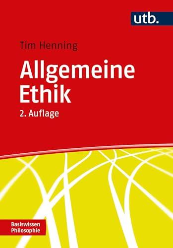 Allgemeine Ethik (Basiswissen Philosophie)