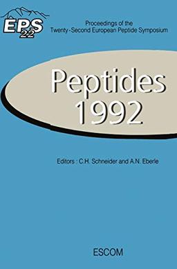 Peptides 1992: Proceedings of the Twenty-Second European Peptide Symposium September 13―19, 1992, Interlaken, Switzerland (European Peptide Symposia (2), Band 2)