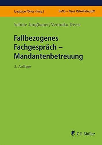 Fallbezogenes Fachgespräch: Mandantenbetreuung (Prüfungsvorbereitung ReNo neu)