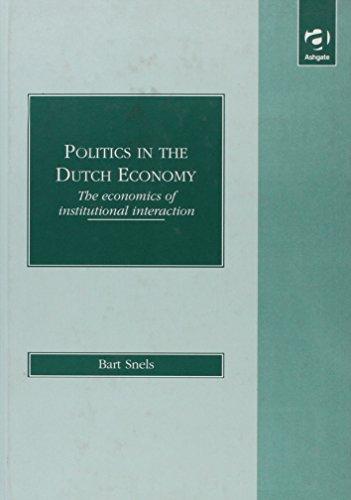 Politics in the Dutch Economy: The Economics of Institutional Interaction