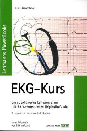 Lehmanns PowerBooks EKG-Kurs: Ein strukturiertes Lernprogramm mit 50 kommentierten Originalbefunden