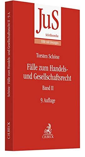 Fälle zum Handels- und Gesellschaftsrecht Band II (JuS-Schriftenreihe/Fälle mit Lösungen)