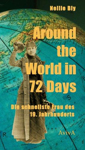 Around the World in 72 Days: Die schnellste Frau des 19. Jahrhunderts