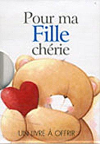 Pour ma fille chérie : un livre à offrir