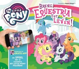 Breng Equestria tot leven (My little pony)