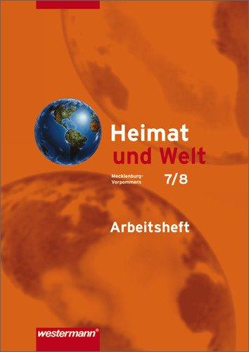 Heimat und Welt - Ausgabe 2008 für Mecklenburg-Vorpommern: Arbeitsheft 7 / 8