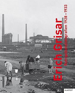 Erich Grisar: Ruhrgebietsfotografien 1928-1933