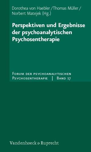 Perspektiven und Ergebnisse der psychoanalytischen Psychosentherapie (Forum Der Psychoanalytischen Psychosentherapie)