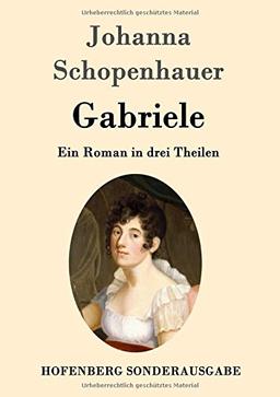 Gabriele: Ein Roman in drei Theilen