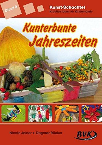 Kunst-Schachtel Bd.9 : Kunterbunte Jahreszeiten